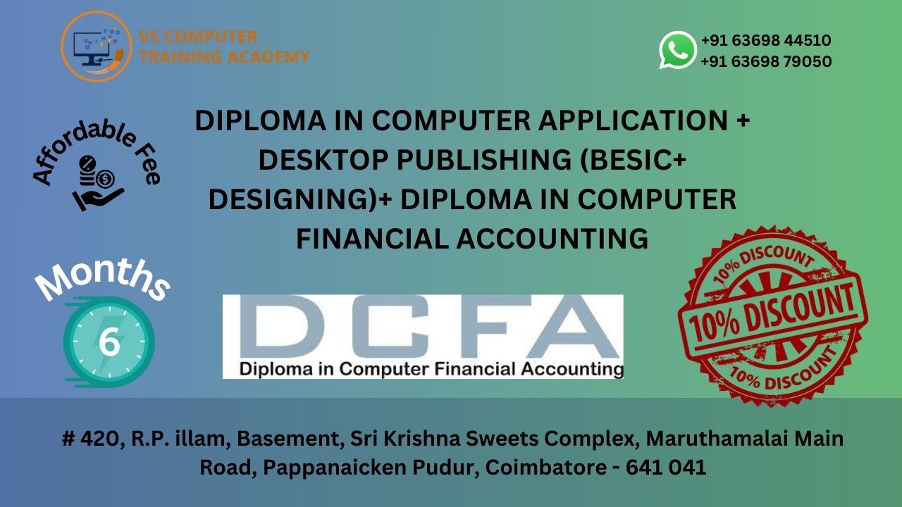 Diploma in Computer Application+ Desktop Publishing (Designing) + Diploma in Computer Financial Accounting