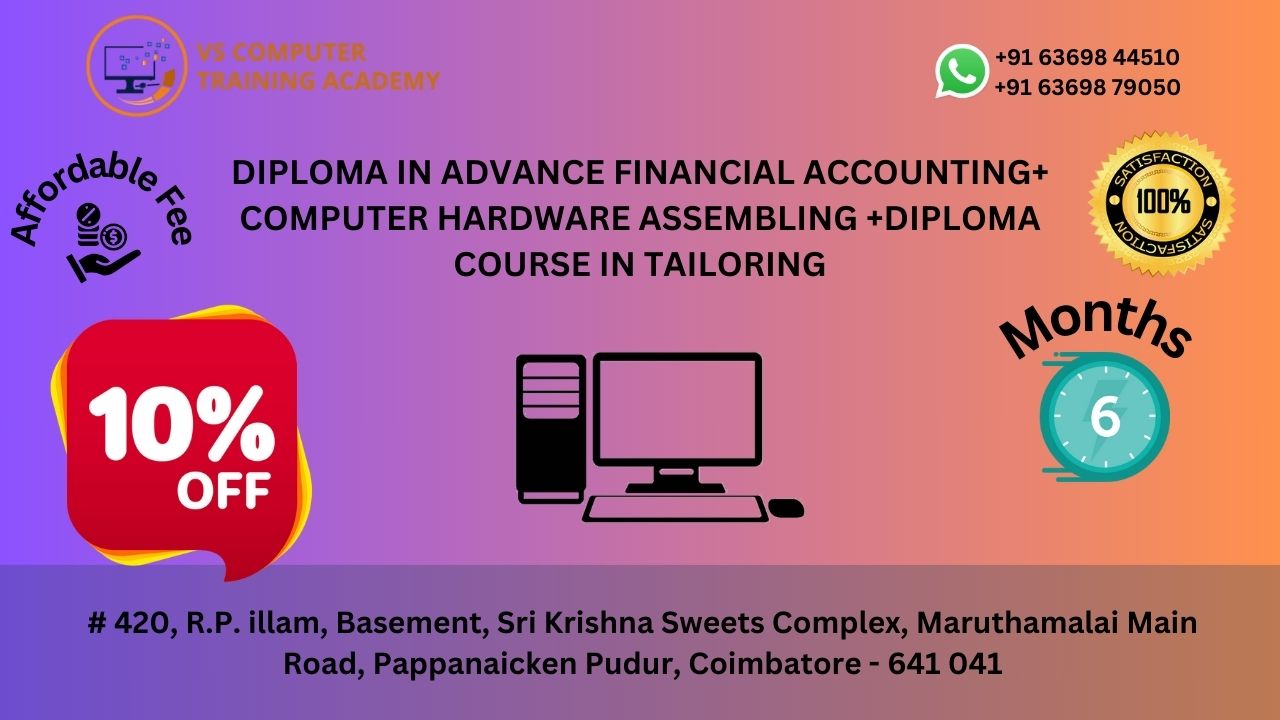 Diploma in Advance Financial Accounting + Computer Hardware Assembling + Diploma Course in Tailoring